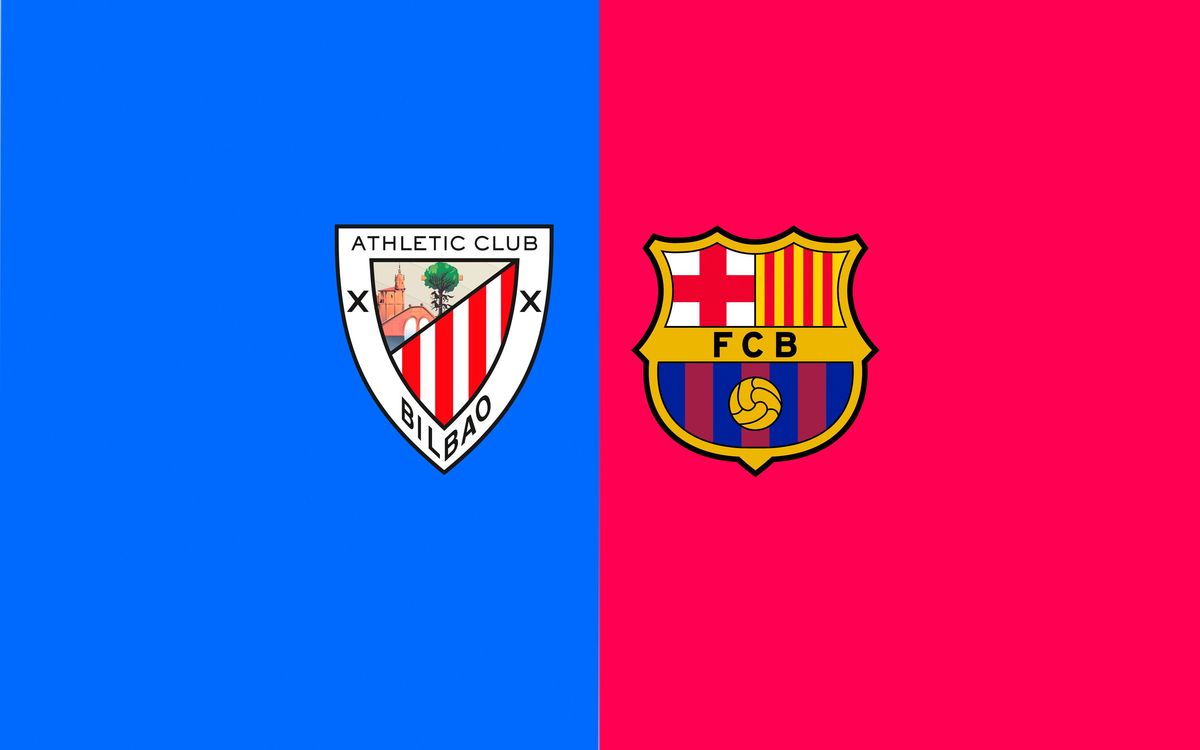 Quan i on veure l'Athletic Club - FC Barcelona?