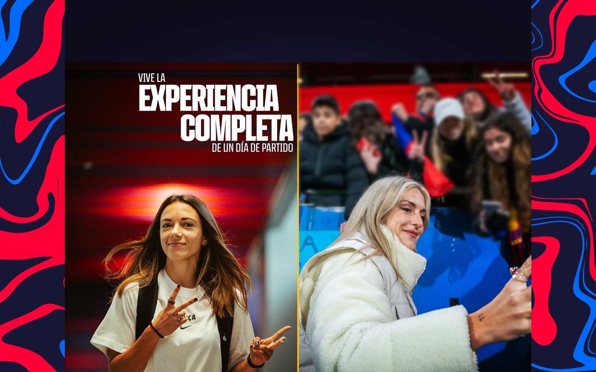 La nueva experiencia VIP STAR PASS llega al Johan en el Barça Femenino– Villarreal Femenino