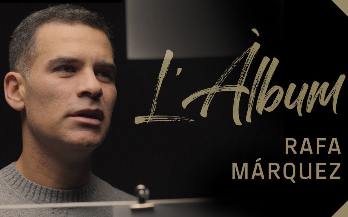 Barça One estrena 'L'Àlbum' de Rafa Márquez