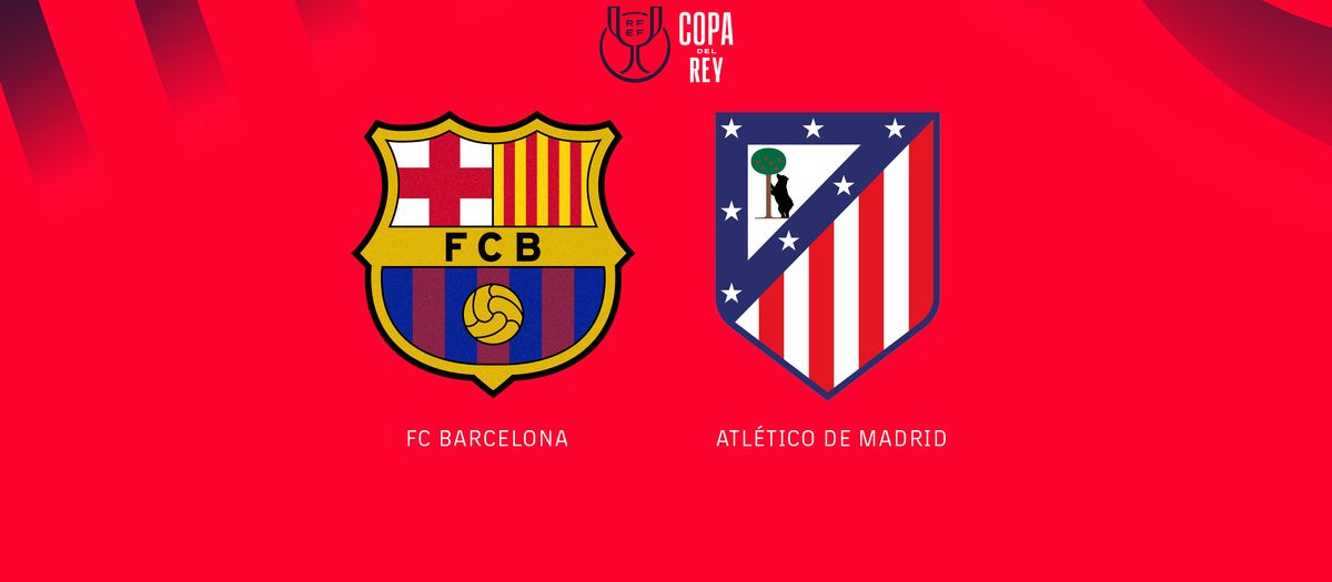 FC Barcelona to face Atlético Madrid in Copa del Rey semi finals