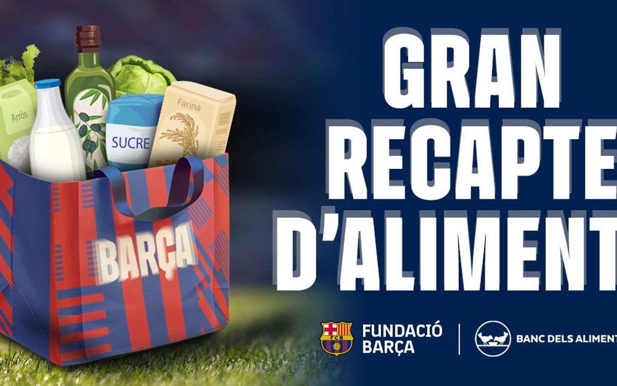 El Barça colabora un año más con el “Gran Recapte” del Banc dels Aliments