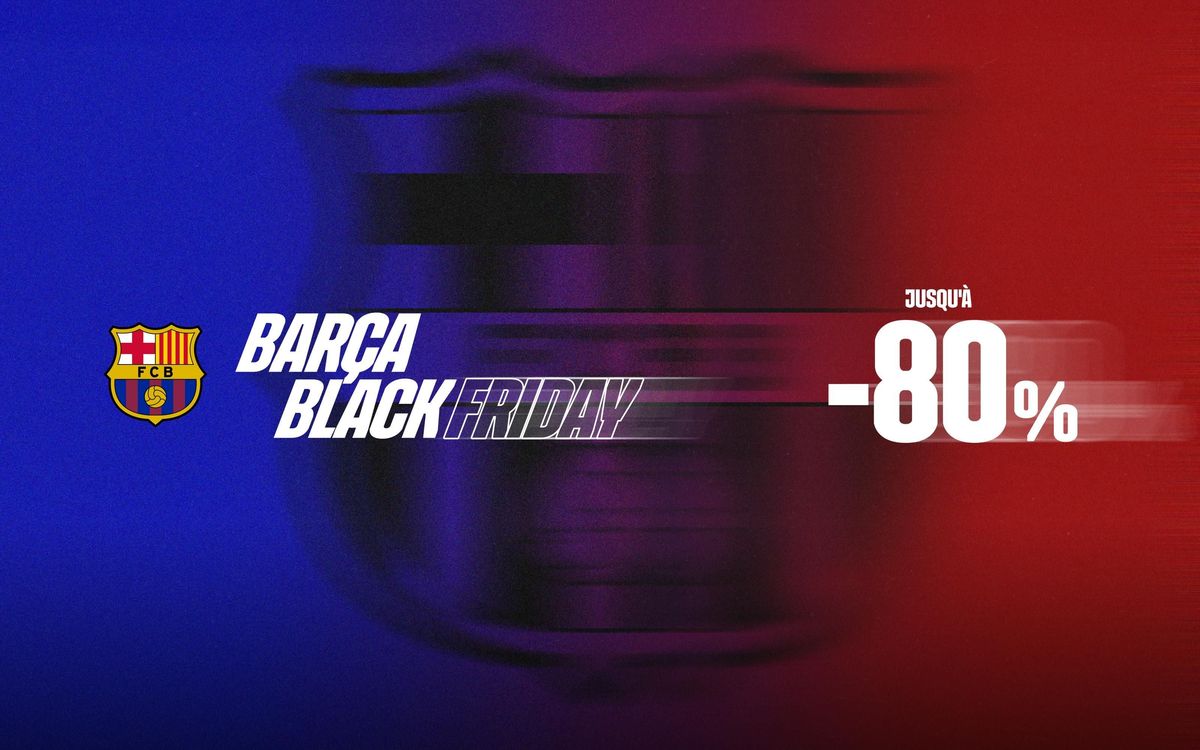 Début de la semaine du Black Friday du FC Barcelone