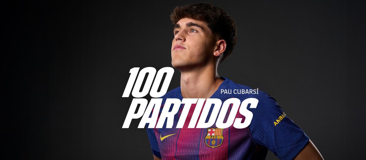 Pau Cubarsí, 100 partidos con el FC Barcelona