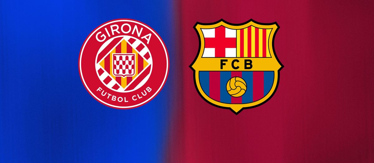 When and where to watch Girona v FC Barcelona