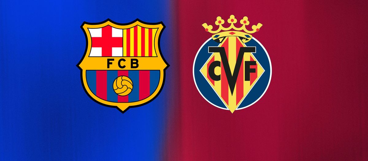 When and where to watch FC Barcelona v Villareal