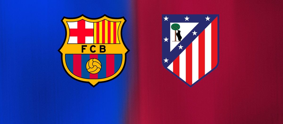 When and where to watch FC Barcelona v Atlético Madrid