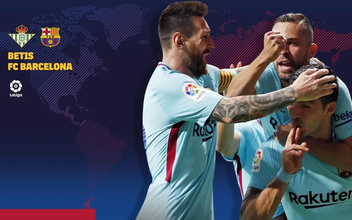When and where to watch Betis-FC Barcelona