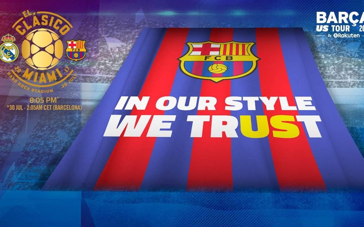 ‘In our style we trUSt’ banner prepared for preseason Clásico against Real Madrid