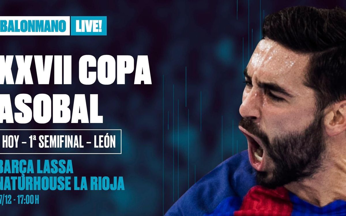 Barça Lassa-Naturhouse La Rioja: La Champions en la Copa Asobal