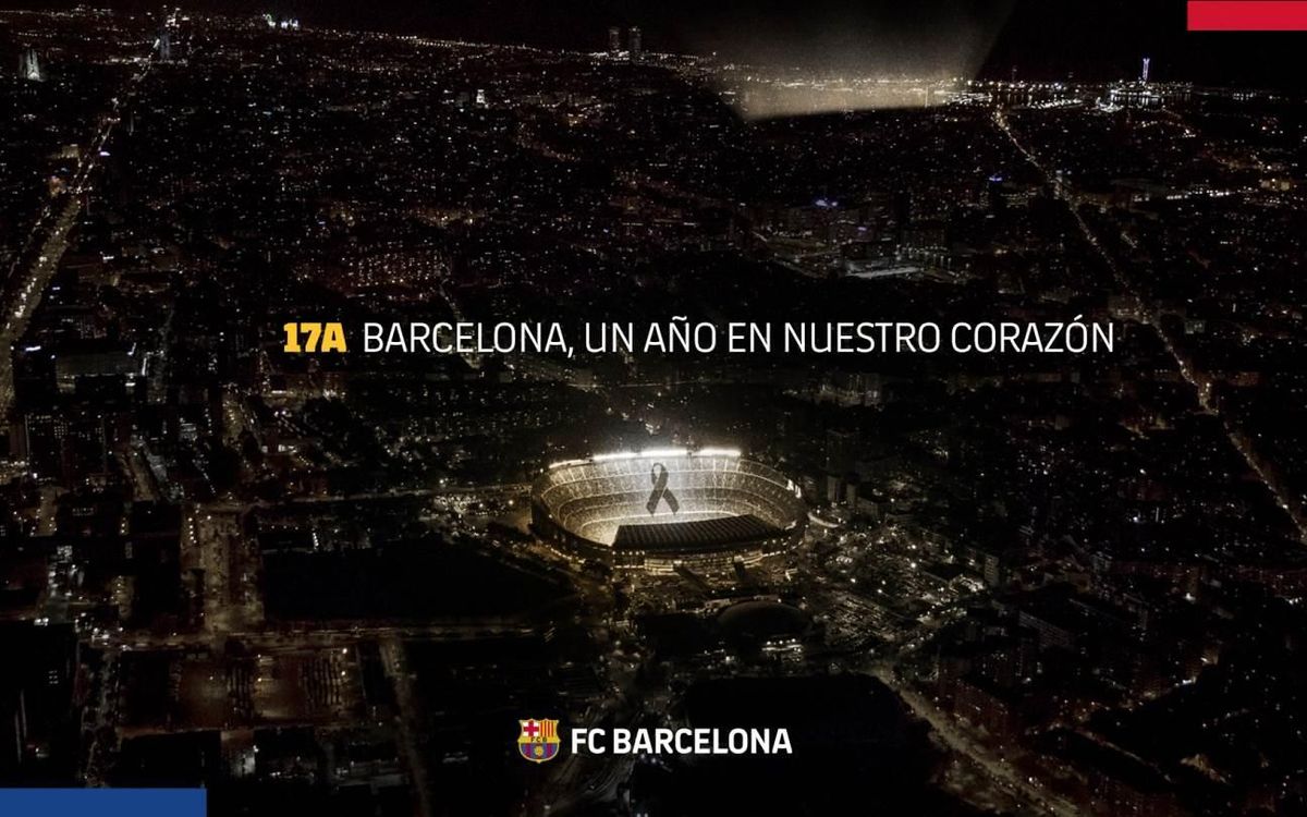 El Barça se adhiere a las muestras de recuerdo a las víctimas de los atentados en Barcelona y cambrils, un año después de la tragedia