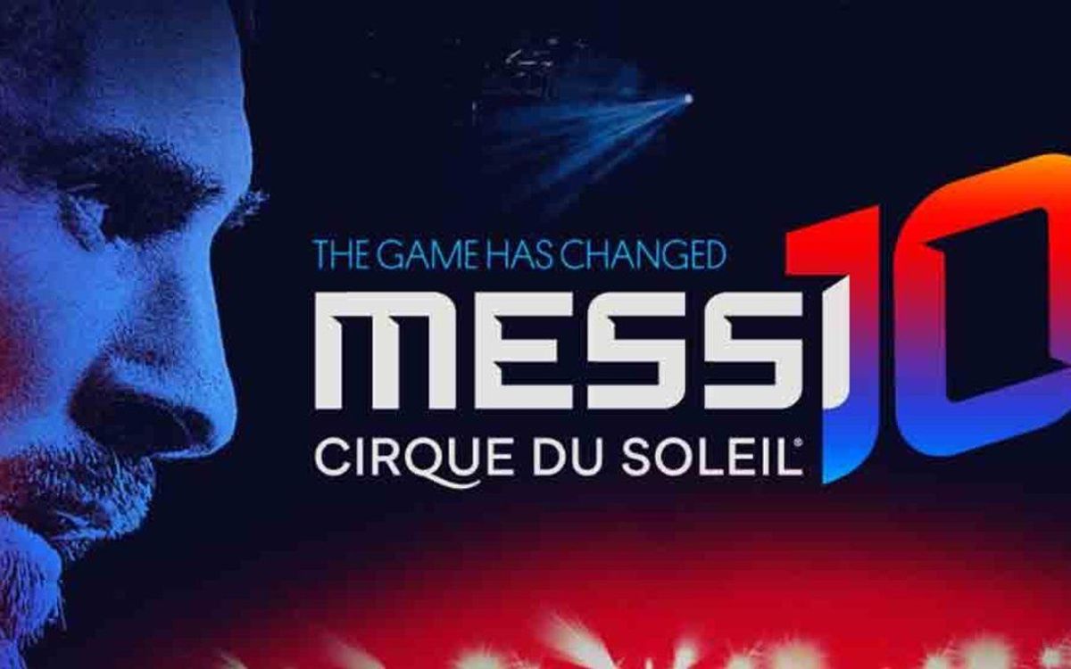 Messi & Cirque du Soleil: descuentos especiales a socios y peñistas