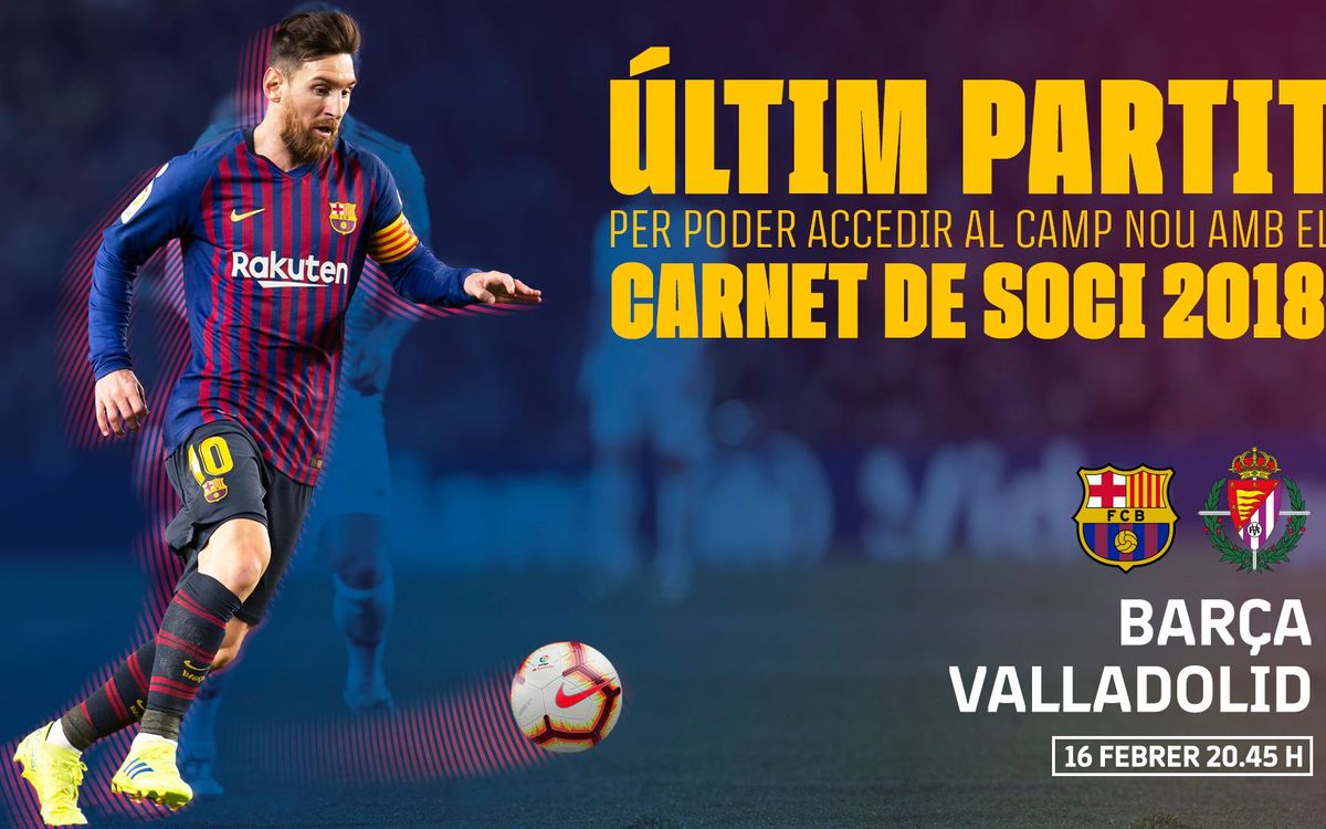 El Barça–Valladolid, últim partit amb el carnet del 2018